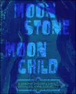 Moonstone Moonchild synopsis, comments