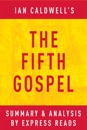 The Fifth Gospel: by Ian Caldwell Summary & Analysis