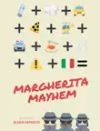 Margherita Mayhem synopsis, comments