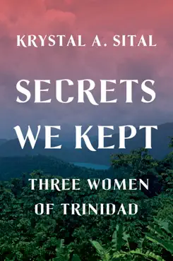 secrets we kept: three women of trinidad book cover image