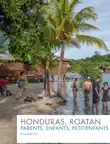 Honduras, roatan synopsis, comments