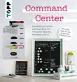 Command Center. Haushalt und Familie auf einen Blick mit Pinnwand, Kalender, Menüplan und Co. sinopsis y comentarios