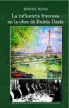 La influencia francesa en la obra de Rubén Darío sinopsis y comentarios