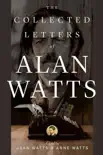 The Collected Letters of Alan Watts synopsis, comments