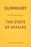 Summary of Esther Perel’s The State of Affairs by Milkyway Media book summary, reviews and downlod
