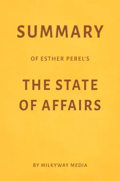 summary of esther perel’s the state of affairs by milkyway media book cover image