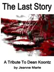 The Last Story, A Tribute to Dean Koontz synopsis, comments
