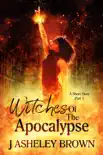 Witches Of The Apocalypse synopsis, comments