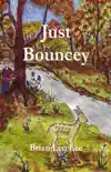 Just Bouncey synopsis, comments