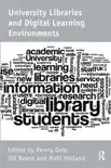 University Libraries and Digital Learning Environments sinopsis y comentarios