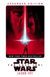 The Last Jedi: Expanded Edition (Star Wars) sinopsis y comentarios