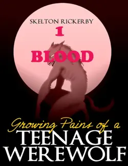 blood growing pains of a teenage werewolf book cover image