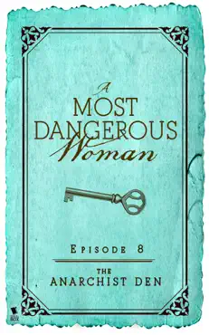 the anarchist den (a most dangerous woman season 1 episode 8) book cover image