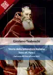 Storia della letteratura italiana del cav. Abate Girolamo Tiraboschi – Tomo 7. – Parte 1 sinopsis y comentarios