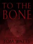 To The Bone synopsis, comments
