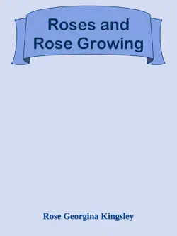 roses and rose growing book cover image