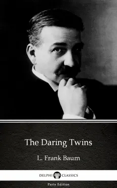 the daring twins by l. frank baum - delphi classics (illustrated) imagen de la portada del libro