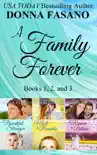 A Family Forever Series, Books 1, 2, and 3 synopsis, comments
