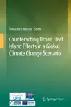 Counteracting Urban Heat Island Effects in a Global Climate Change Scenario reviews