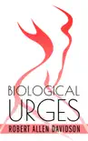 Biological Urges synopsis, comments