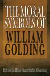 The Moral Symbols of William Golding synopsis, comments