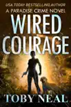 Wired Courage synopsis, comments