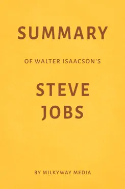 summary of walter isaacson’s steve jobs by milkyway media imagen de la portada del libro