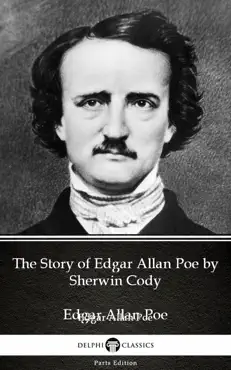 the story of edgar allan poe by sherwin cody - delphi classics (illustrated) book cover image