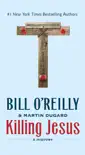 Killing Jesus book summary, reviews and download