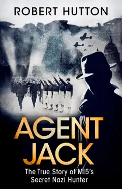 agent jack: the true story of mi5's secret nazi hunter imagen de la portada del libro