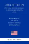 Recordkeeping for Timely Deposit Insurance Determination (US Federal Deposit Insurance Corporation Regulation) (FDIC) (2018 Edition) sinopsis y comentarios