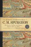 The Lost Sermons of C. H. Spurgeon Volume III synopsis, comments