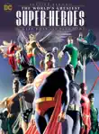 Justice League: The World's Greatest Superheroes by Alex Ross & Paul Dini sinopsis y comentarios