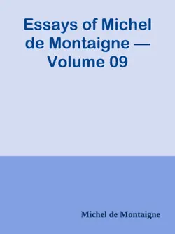 essays of michel de montaigne — volume 09 imagen de la portada del libro