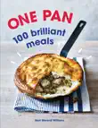 One Pan. 100 Brilliant Meals synopsis, comments