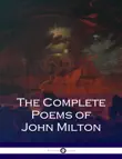 The Complete Poems of John Milton sinopsis y comentarios