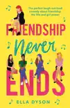 Friendship Never Ends synopsis, comments