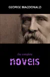George MacDonald: The Complete Novels sinopsis y comentarios