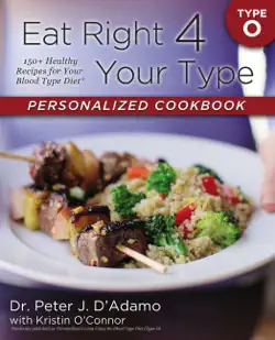 eat right 4 your type personalized cookbook type o book cover image