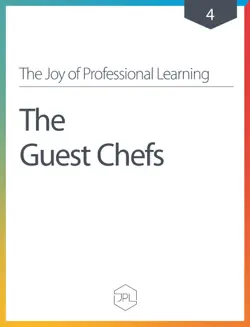 the joy of professional learning - the guest chefs book cover image