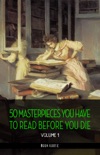 50 Masterpieces you have to read before you die vol: 1 [newly updated] (Book House Publishing) book summary, reviews and downlod