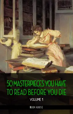 50 masterpieces you have to read before you die vol: 1 [newly updated] (book house publishing) book cover image