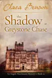 The Shadow at Greystone Chase book summary, reviews and download