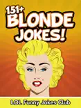 151+ Blonde Jokes! book summary, reviews and download