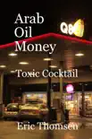 Arab Oil Money - Toxic Cocktail synopsis, comments