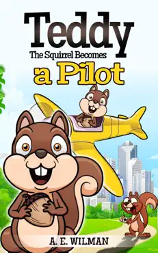 teddy the squirrel becomes a pilot book cover image