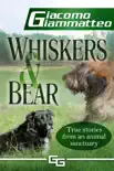 Whiskers and Bear, Sanctuary Tales, Book I synopsis, comments