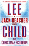 The Christmas Scorpion: A Jack Reacher Story book summary, reviews and downlod