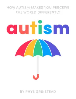 how autism makes you perceive the world differently book cover image