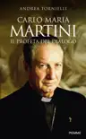 Carlo Maria Martini. Il profeta del dialogo synopsis, comments